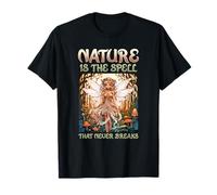 Nature is The Spell That Never Breaks I Fairy Fantasy T-Shirt