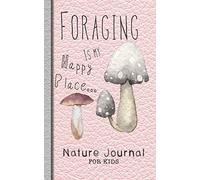 Nature journal for kids: Pink Foraging guided nature journal for children to get out and explore nature