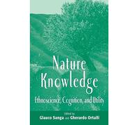 Nature Knowledge: Ethnoscience, Cognition, and Utility