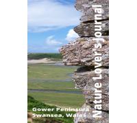 Nature Lover's Journal: Gower Peninsula/ Swansea, Wales