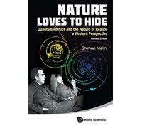 Nature Loves To Hide: Quantum Physics And The Nature Of Reality, A Western Perspective (Revised Edition)
