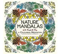Nature Mandalas : A Colouring Meditation