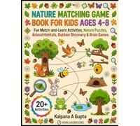 Nature Matching Game Book for Kids Ages 4-8: Fun Match-and-Learn Activities, Nature Puzzles, Animal Habitats, Outdoor Discovery & Brain Games