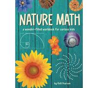Nature Math: A Wonder-Filled Workbook for Curious Kids