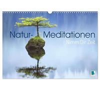 Nature Meditations - Take Your Time UK-Version (Wall Calendar 2026 DIN A3 Landscape), CALVENDO 12 Month Wall Calendar