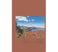Nature Notes: Nature Notes: (5.5 x 8.5 in.) Lined Bound Journal Notebook, Compact Size, College Ruled, 120 White Pages, Men, Women, Teens, Mindfulness, Calm - Crater Lake Series: Wizard Island Autumn