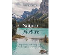Nature & Nurture: Exploring the Biology and Psychology of Everyday Living