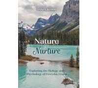 Nature & Nurture: Exploring the Biology and Psychology of Everyday Living