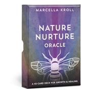 Nature Nurture Oracle: A 45-Card Deck for Growth & Healing