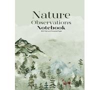 Nature Observation Notebook: Early Years Soft Cover Primary Notebook Journal