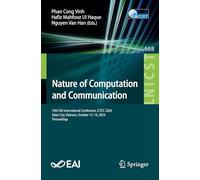 Nature of Computation and Communication: 10th EAI International Conference, ICTCC 2024, Dalat City, Vietnam, October 15-16, 2024, Proceedings (Lecture ... and Telecommunications Engineering, 668)