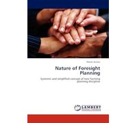 Nature of Foresight Planning: Systemic and simplified concept of new forming planning discipline