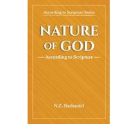 Nature of God: According to scripture: 1