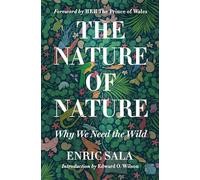 Nature of Nature: Why We Need The Wild