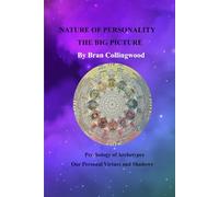 Nature of personality The Big Picture: Psychology of Archetypes Our Personal Virtues and Shadows