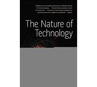[Nature of Technology] (By: W.Brian Arthur) [published: November, 2011]