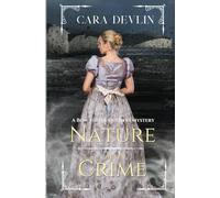 Nature of the Crime: A Bow Street Duchess Mystery: 6 (Bow Street Duchess Mystery Series)