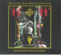 Nature And Organisation - Beauty Reaps the Blood of Solitude