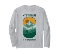 Nature Outdoor Hike Design My Other Life is in The Forest Long Sleeve T-Shirt
