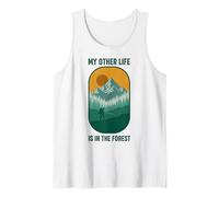 Nature Outdoor Hike Design My Other Life is in The Forest Tank Top