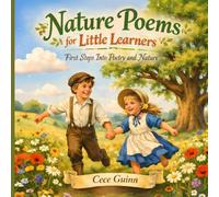 Nature Poems for Little Learners: First Steps Into Poetry and Nature