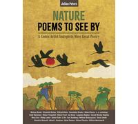 Nature Poems to See By : A Comic Artist Interprets More Great Poetry