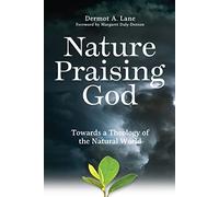 Nature Praising God. Towards a Theology of the Natural World
