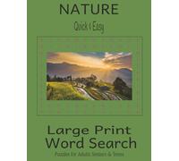 Nature Quick & Easy Large Print Word Search: Calm, Confidence-Boosting Puzzles Inspired by the Great Outdoors