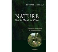 Nature Red in Tooth and Claw: Theism and the Problem of Animal Suffering