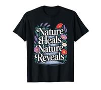 Nature Reveals Waterfall Floral Quote Positive Botanical T-Shirt
