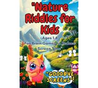 "Nature Riddles for Kids Ages 1-6 | Fun Brain Games to Reduce Screen Time": "Fun & Easy Nature Riddles for Kids Ages 1-6 | Brain-Boosting Activity ... Thinking Challenges, and Screen-Free Learning