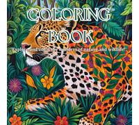 Nature’s Harmony: A Peaceful Coloring Escape: Let Your Imagination Wander Through Nature’s Beauty!
