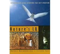 Nature' s I.Q.: Extraordinary Animal Behaviors That Defy Evolution