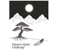 Nature’s Quiet Challenge: Mindful Puzzles for Calm Focus: Word Searches, Crosswords, Mazes & Sudoku Inspired by Forests, Mountains, and Quiet Moments