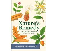 Nature’s Remedy:: Thai Herbal Wisdom from the Forest
