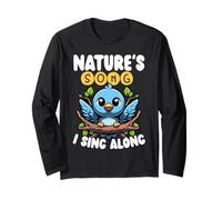 Nature’s Song I Sing Along Cute Birdwatching Long Sleeve T-Shirt
