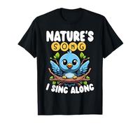 Nature’s Song I Sing Along Cute Birdwatching T-Shirt