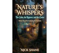 Nature’s Whispers: The Cabin, the Rupture, and the Choice (Awakening Beyond)