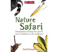 Nature Safari: 100 Things To Do In The Wild