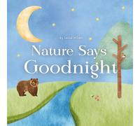 Nature Says Goodnight (Goodnight, Little One)