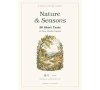 Nature & Seasons: 30 Short Texts for Slow, Mindful Copying