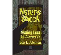 Nature Shock : Getting Lost in America