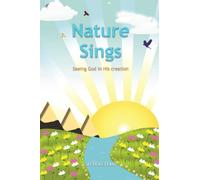 Nature Sings: Seeing God in His Creation