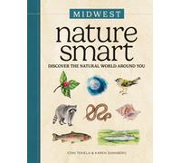 Nature Smart: Midwest : Discover the Natural World Around You