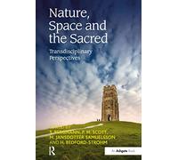 Nature, Space and the Sacred: Transdisciplinary Perspectives