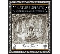 Nature Spirits – Wyrd Lore and Wild Fey Magic