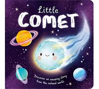 Nature Stories: Little Comet-Discover an Amazing Story from the Natural World: Padded Board Book