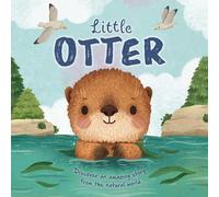 Nature Stories: Little Otter-Discover an Amazing Story from the Natural World: Padded Board Book