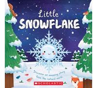 Nature Stories: Little Snowflake