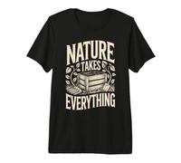 Nature Takes Everything Eco Gardening Decay Premium T-Shirt